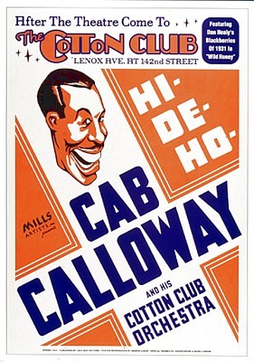 Cab Calloway: The Cotton Club NYC; 1931