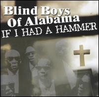 If I Had a Hammer     Blind Boys of Alabama