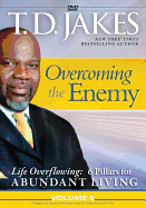Overcoming the Enemy ( Life Overflowing: 6 Pillars for Abundant