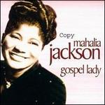 Gospel Lady     Mahalia Jackson