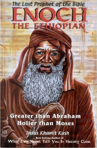 Indus Khamit Kush - Enoch The Ethiopian: The Lost Prophet of the