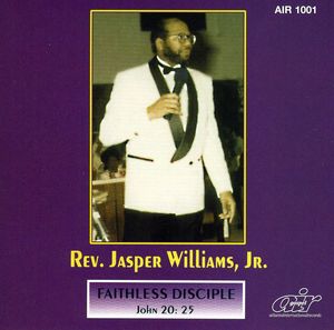 Rev Jasper Williams - Faithless Disciple CD