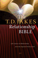 T.D. Jakes Relationship Bible-KJV: Life Lessons on Relationship
