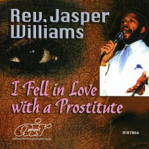 Rev Jasper Williams - I Fell In Love With A Prostitute CD