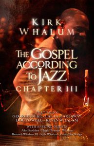 Kirk Whalum: The Gospel According to Jazz. Chapter 13 DVD - Musi