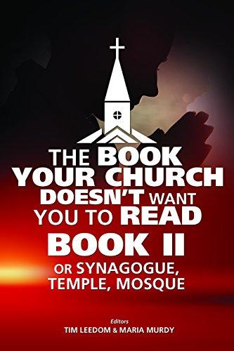 Tim C. Leedom (Editor) - The Book Your Church Doesn't Want You t