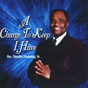 Rev. Fleming Timothy - Charge to Keep I Have CD