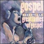 Gospel Essentials: Great Ladies of Gospel     Various Artists