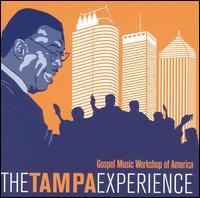 Tampa Experience     Gospel Music Workshop of America