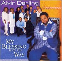 My Blessing Is on the Way     Alvin Darling & Celebration