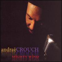 Mighty Wind     Andraï¿½ Crouch