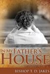 In My Father's House 3 DVDs-TD Jakes