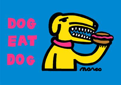 Dog Eat Dog *