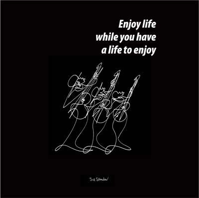Enjoy Life *