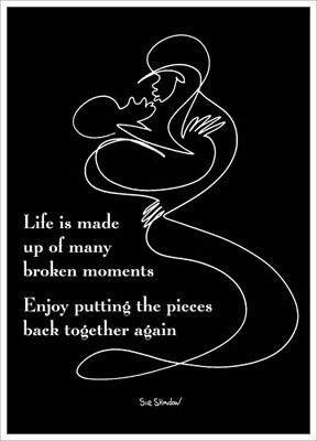 Life is Made Up of Many Broken Moments