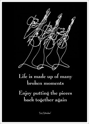 Life is Made Up of Many Broken Moments #2