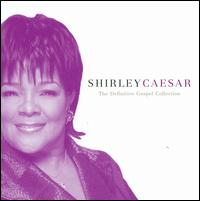 Definitive Gospel Collection Shirley Caesar CD