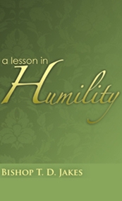 A Lesson in Humility DVD-TD Jakes