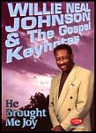 Willie Neal Johnson: He Brought Me Joy DVD - Music Video