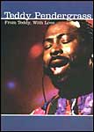 TeddyPendergrass: From Teddy with Love - Teddy Pendergras