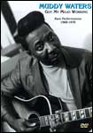 Muddy Waters: Got My Mojo Working - Rare Performances 1968-1978-