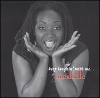 Meshelle-Keep Laughin With Me -CD