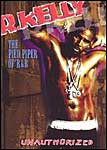 RKelly: The Pied Piper of R&B - Unauthorized - DVD - 65569046609