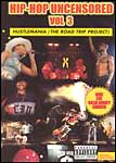 Hip-Hop Uncensored. Vol. 3: Hustlemania (The Road Trip Project)