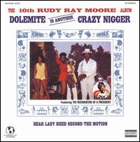 Rudy Ray Moore-Dolemite Is Another Crazy Nigger