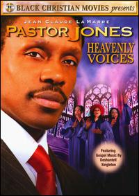 Pastor Jones: Heavenly Voices