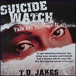 T. D. Jakes -Suicide Watch (3 DVDs)