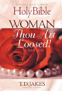 T. D. Jakes Woman Thou Art Loosed Bible - KJV - Paper Back
