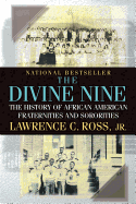The Divine Nine: The History of African American Fraternities an