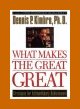 Dennis P. Kimbro - What Makes The Great GREAT