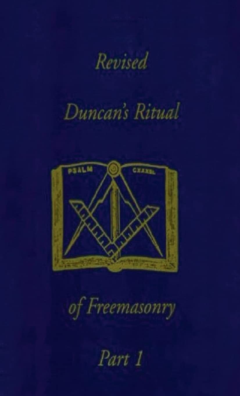 Duncan's Ritual Of Freemasonry Part 1 (Revised) Hardcover