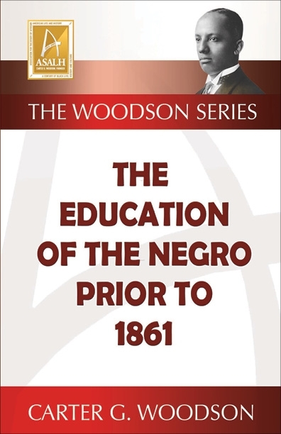The Education of the Negro Prior to 1861